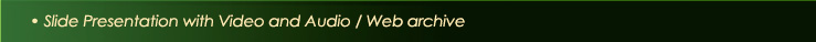 ･Slide Presentation with Video and Audio / Web archive